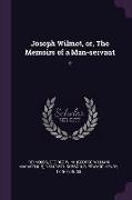 Joseph Wilmot, Or, the Memoirs of a Man-Servant: 2