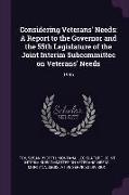 Considering Veterans' Needs: A Report to the Governor and the 55th Legislature of the Joint Interim Subcommittee on Veterans' Needs: 1996