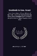 Gratitude to Gen. Grant: Mass Assemblage of Loyal Citizens of New York in Honor of Lieutenant-General Grant, and to Celebrate the Triumphs of t