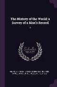 The History of the World, a Survey of a Man's Record: 8