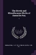 The Novels and Miscellaneous Works of Daniel de Foe,: 1