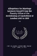 Allegations for Marriage Licences Issued From the Faculty Office of the Archibishop of Canterbury at London 1543 to 1869: 24