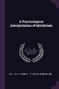 A Psychological Interpretation of Mysticism