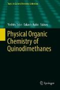 Physical Organic Chemistry of Quinodimethanes