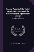 Annual Report of the Hatch Experiment Station of the Massachusetts Agricultural College: 11th-14th 1898-1901