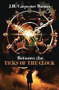 Between the Ticks of the Clock