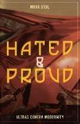 Hated and Proud: Ultras Contra Modernity