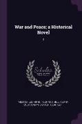 War and Peace, A Historical Novel: 1