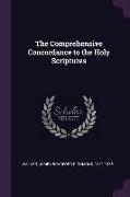 The Comprehensive Concordance to the Holy Scriptures