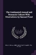 The Continental Annual and Romantic Cabinet with Illustrations by Samuel Prout