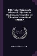 Differential Response to Behavioral Objectives on Student Achievement in Sex Education Instructional System