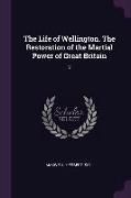 The Life of Wellington. The Restoration of the Martial Power of Great Britain: 2