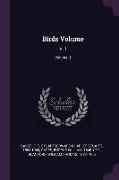 Birds Volume: V. 1, Volume 1