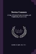 Boston Common: A Diary of Notable Events, Incidents, and Neighboring Occurrences