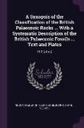 A Synopsis of the Classification of the British Palaeozoic Rocks ... with a Systematic Description of the British Palaeozoic Fossils ... Text and Plat