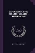 Defense Industry Bulletin Vol 1 No 1 January 1965