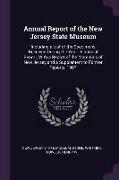 Annual Report of the New Jersey State Museum: Including a List of the Specimens Received During the Year: Financial Report, with a Report of the Mamma