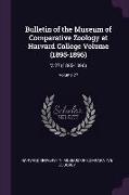 Bulletin of the Museum of Comparative Zoology at Harvard College Volume (1895-1896): V.27 (1895-1896), Volume 27