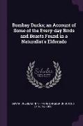 Bombay Ducks, An Account of Some of the Every-Day Birds and Beasts Found in a Naturalist's Eldorado