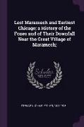 Lost Maramech and Earliest Chicago, A History of the Foxes and of Their Downfall Near the Great Village of Maramech