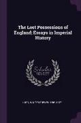The Lost Possessions of England, Essays in Imperial History