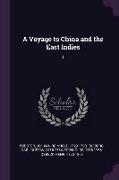 A Voyage to China and the East Indies: 1
