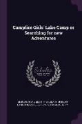 Campfire Girls' Lake Camp or Searching for new Adventures