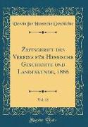 Zeitschrift des Vereins für Hessische Geschichte und Landeskunde, 1886, Vol. 22 (Classic Reprint)