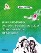 Uncommon Object Lessons & Discussion Starters [With CDROM]