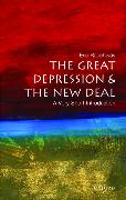 The Great Depression and New Deal: A Very Short Introduction