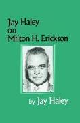 Jay Haley On Milton H. Erickson