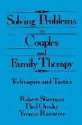 Solving Problems in Couples and Family Therapy