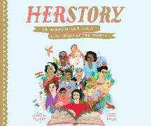 Herstory: 50 Women and Girls Who Shook Up the World