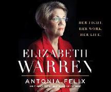 Elizabeth Warren: Her Fight. Her Work. Her Life