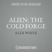 Alien: The Cold Forge