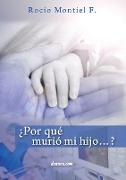 ¿por Qué Murió Mi Hijo...?