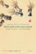 New Life for Old Ideas: Chinese Philosophy in the Contemporary World: A Festschrift in Honour of Donald J. Munro