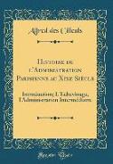 Histoire de l'Administration Parisienne au Xixe Siècle