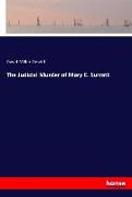 The Judicial Murder of Mary E. Surratt