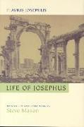 Flavius Josephus: Life of Josephus: Translation and Commentary