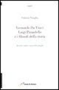 Leonardo da Vinci, Luigi Pirandello e i filosofi della storia. Ricerche inedite e storia della filosofia