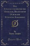 Die Königsgleichnisse des Midrasch, Beleuchtet Durch die Römische Kaiserzeit (Classic Reprint)