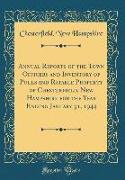 Annual Reports of the Town Officers and Inventory of Polls and Ratable Property of Chesterfield, New Hampshire for the Year Ending January 31, 1944 (Classic Reprint)