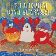 It's Halloween! Don't Be Crabby!