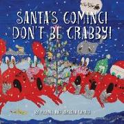 Santa's Coming! Don't Be Crabby!