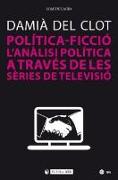 Política-ficció : l'anàlisi política a través de les sèries de televisió