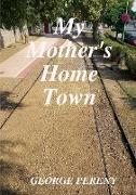 My Mother's Home Town