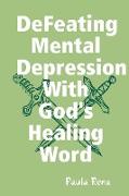 Defeating Mental Depression with God's Healing Word