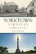 Yorktown, Virginia: A Brief History