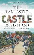 The Fantastic Castle of Vineland: George Daynor & the Palace Depression